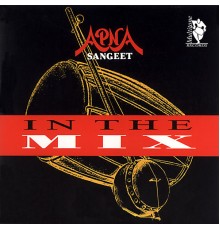 Apna Sangeet - In the Mix