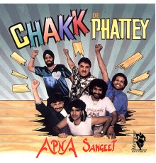 Apna Sangeet - Chakk De Phattey