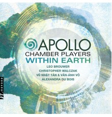 Apollo Chamber Players - Within Earth