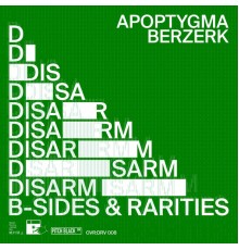 Apoptygma Berzerk - Disarm (B-Sides & Rarities)