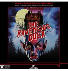 Apparition - The Ravenous Dusk (Original Motion Picture Soundtrack)