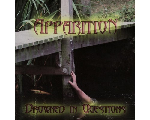 Apparition - Drowned In Questions