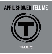 April Shower - Tell Me