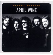 April Wine - Classic Masters