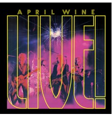 April Wine - Live! (Live)