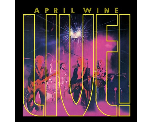 April Wine - Live! (Live)