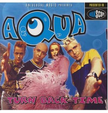 Aqua - Turn Back Time