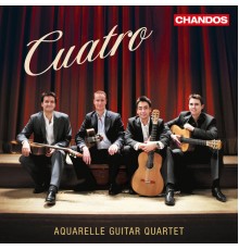 Aquarelle Guitar Quartet - Cuatro: A Tribute to the Music of Spain