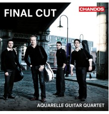 Aquarelle Guitar Quartet - Final Cut - Film Music for Four Guitars