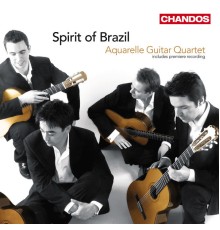 Aquarelle Guitar Quartet - Spirit of Brazil