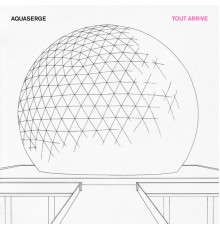 Aquaserge - Tout arrive - EP