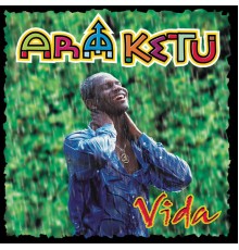 Ara Ketu - Vida