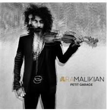 Ara Malikian - Petit Garage  (Live)