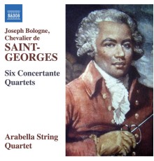 Arabella Quartet - Saint-Georges: 6 Quartetto concertans