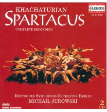 Aram Il'yich Khachaturian - Nikolay Volkov - Khachaturian, A.I.: Spartacus [Ballet]