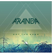 Aranda - Not The Same