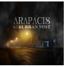 Arapacis - Suburban Mist