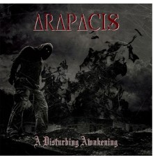 Arapacis - A Disturbing Awakening