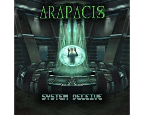 Arapacis - System Deceive