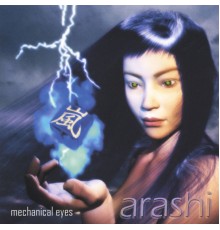 Arashi - Mechanical Eyes