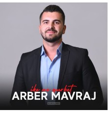 Arber Mavraj - Ike ne gurbet