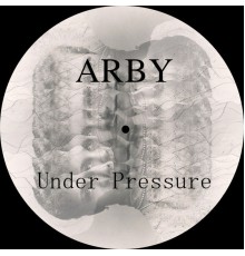 Arby - Under Pressure (Original Mix)