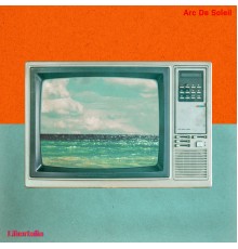 Arc De Soleil - Libertalia