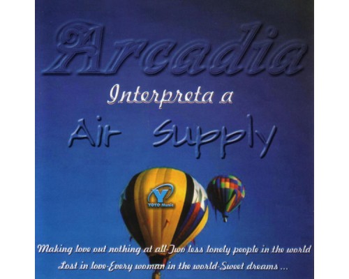 Arcadia - Interpreta A Air Supply