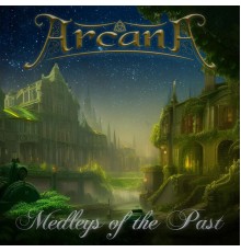 Arcana - Medleys of the Past