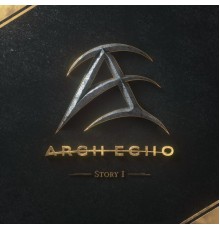 Arch Echo - Story I