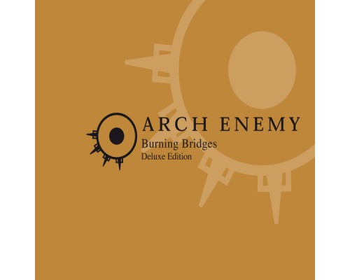 Arch Enemy - Burning Bridges (Reissue)