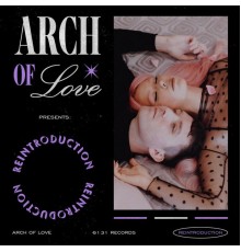 Arch of Love - Reintroduction