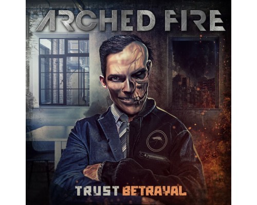 Arched Fire - Trust Betrayal