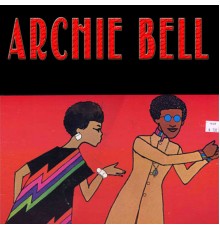 Archie Bell - Archie Bell