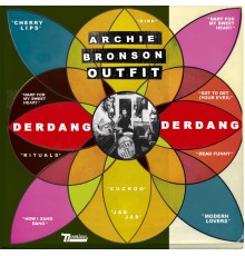 Archie Bronson Outfit - Derdang Derdang