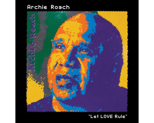 Archie Roach - Let Love Rule