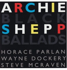 Archie Shepp - Black Ballads