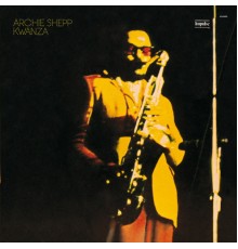 Archie Shepp - Kwanza