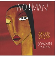 Archie Shepp, Joachim Kühn - Wo!man