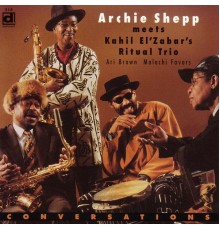 Archie Shepp & Ritual Trio - Conversations