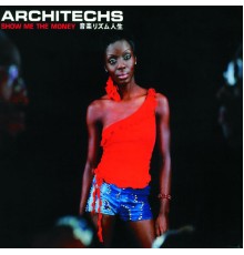 Architechs - Show Me The Money