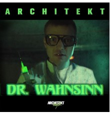 Architekt - Dr. Wahnsinn