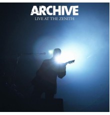 Archive - Live at the Zénith