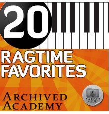 Archived Academy - 20 Ragtime Favorites