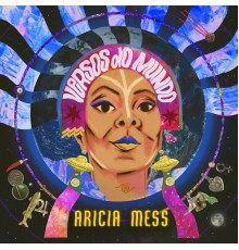 Arícia Mess - Versos Do Mundo