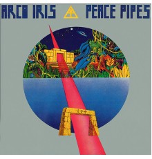 Arco Iris - Peace Pipes