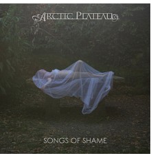 Arctic Plateau - Songs of Shame