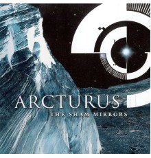 Arcturus - The Sham Mirrors