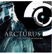 Arcturus - The Sham Mirrors