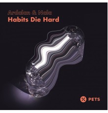 Ardalan & Nala - Habits Die Hard